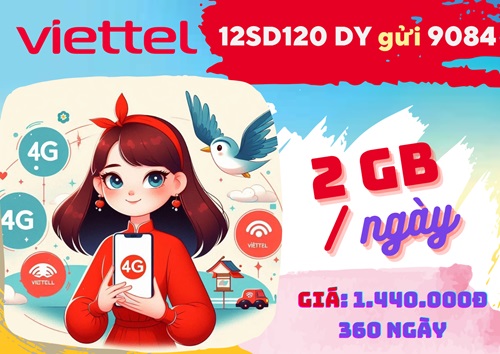 Gói cước 12SD120 Viettel: Có 2GB mỗi ngày, sử dụng 1 năm