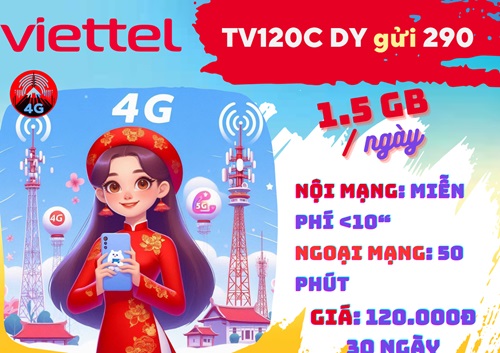 Gói cước TV120C Viettel: Có 1.5GB mỗi ngày, gọi thả ga, dùng 30 ngày