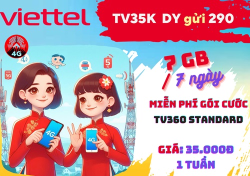 Gói cước TV35K Viettel: Có ngay 7GB, dùng TV360 thả ga, 1 tuần sử dụng