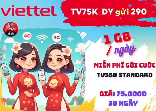 Gói cước TV75K Viettel: Có ngay 1GB mỗi ngày, dùng TV360 với 30 ngày