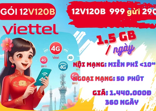 Gói cước 12V120B Viettel: Có 1.5GB mỗi ngày, gọi nội mạng và ngoại mạng, chu kỳ 1 năm