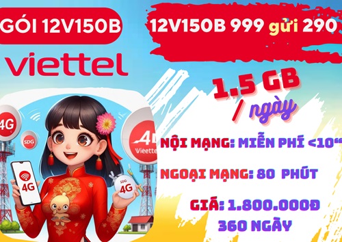 Gói cước 12V150B Viettel: Có 2GB mỗi ngày, gọi nội mạng và ngoại mạng, dùng 1 năm