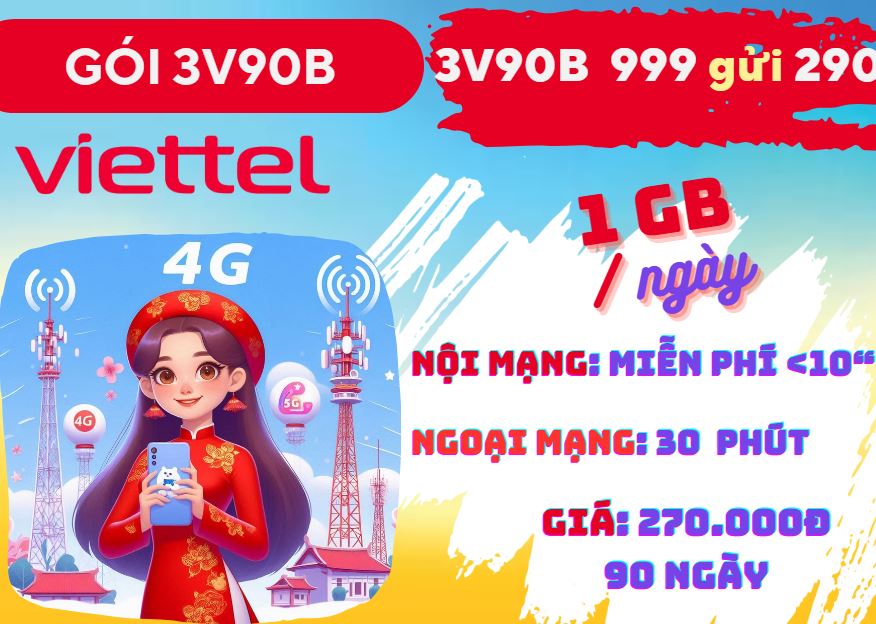 Gói cước 3V90B Viettel: Gọi thả ga, 1 GB mỗi ngày, dùng 3 tháng