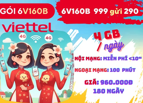 Gói cước 6V160B Viettel: Có 4GB mỗi ngày, gọi thả ga, dùng 180 ngày