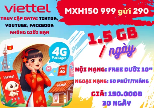 Gói cước MXH150 Viettel: Có 1.5GB mỗi ngày, gọi thả ga, dùng TikTok, Facebook, Youtube không giới hạn