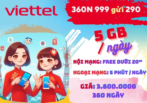 Gói cước 360N Viettel có ngay 5GB mỗi ngày, gọi thả ga nội mạng, ngoại mạng, dùng 1 năm