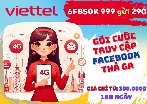 Gói cước 6FB50K Viettel dùng được Facebook tới 6 tháng, giá 300k
